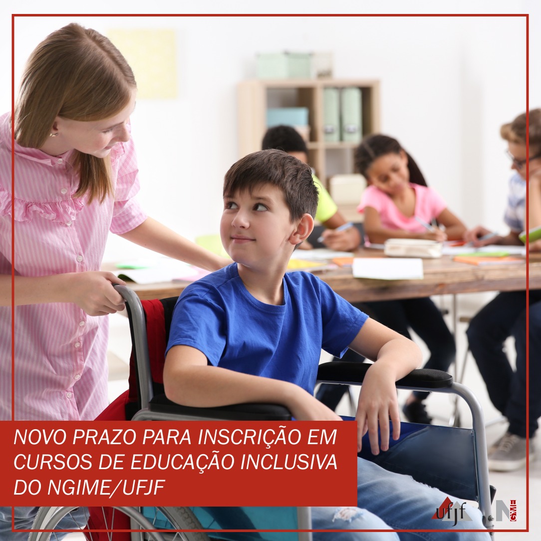 Leia mais sobre o artigo Novo prazo para inscrições em cursos de educação inclusiva do Ngime/UFJF